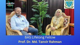 Congratulations !! BAS Lifetime Fellow, Prof. Dr. Md. Tanvir Rahman, BAU #Agroaid Bangladesh 2.0