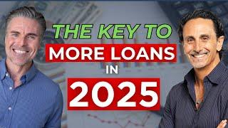 The Key to More Loans in 2025: Stop Reacting, Start Planning