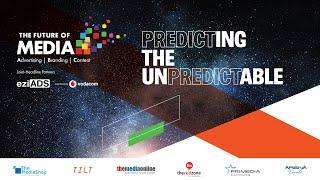 The Future of Media | Predicting the Unpredictable