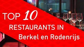 Top 10 best Restaurants in Berkel en Rodenrijs, The Netherlands