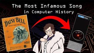 Daisy Bell - The Most Infamous Song in Computer History