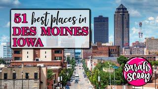 51 Best Places in Des Moines, Iowa