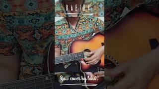 Kabira  | Full cover ️ #coversong #music #guitar #yjhd #pritam #guitarcover #shortsviral #shorts