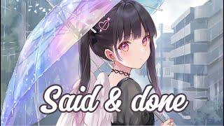 ~Nightcore~ Said & Done (Lyrics)