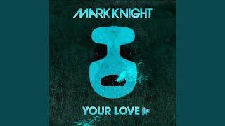 Your Love (Original Club Mix)