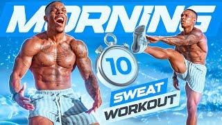 10 MINUTE MORNING WORKOUT [GET WARM AND SWEAT]