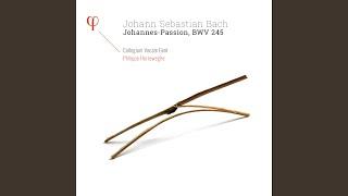 Johannes-Passion, BWV 245, Pt. 1: I. Herr, unser Herrscher (Chorus)