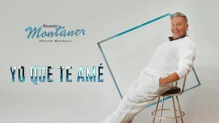 Ricardo Montaner - Yo que te amé - Lyric Video