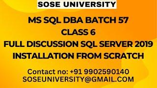 Batch 57 MS Sql DBA Class 6 Full Discussion Sql Server 2019 Installation || Contact +91 9902590140