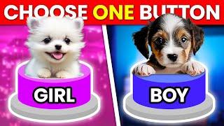 Choose One Button!  GIRL or BOY Edition 