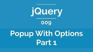 Arabic jQuery Practical Course #009 - Create Popup With Options Part 1