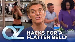 Simple Life Hacks for a Flatter Belly | Oz Weight Loss