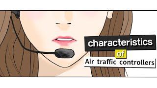 characteristics of air traffic controllers [atc for you]