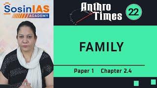 Anthro Times - 22 | FAMILY, Paper 1 Chapter 2.4 | SosinIAS Academy | UPSC Optional |