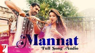 Mannat | Full Song Audio | Daawat-e-Ishq | Aditya, Parineeti | Sonu | Shreya | Keerthi | Sajid-Wajid