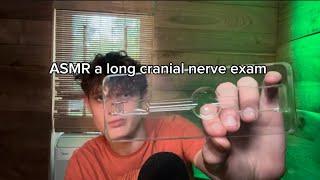 ASMR a long cranial nerve exam