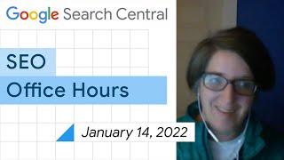 English Google SEO office-hours from January 14, 2022