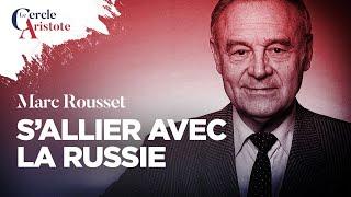 Pour une alliance avec la Russie I Marc Rousset