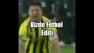 onlarda futbol editi / bizde futbol editi