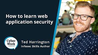 How to learn web application security | Cyber Work Podcast