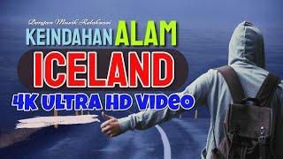 ICELAND 4K UDH - Melihat Pemandangan Indah Dengan Musik Relaksasi - Video Ultra HD