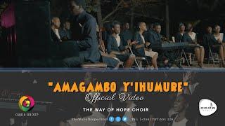 Amagambo y'ihumure Official Video by The Way Of Hope choir