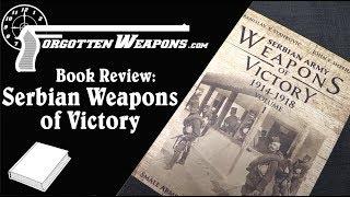 Book Review: Serbian Army Weapons of Victory 1914-1918