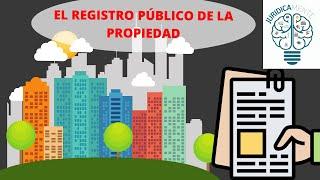 EL REGISTRO PÚBLICO DE LA PROPIEDAD