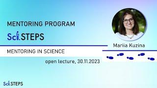 Sci.STEPS | open lecture "Mentoring in Science" | Mariia Kuzina