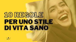 STILE DI VITA SANO | 10 regole