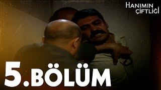 Hanımın Çiftliği 5. Bölüm - FULL BÖLÜM