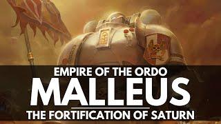 EMPIRE OF THE ORDO MALLEUS! THE FORTIFICATION OF SATURN