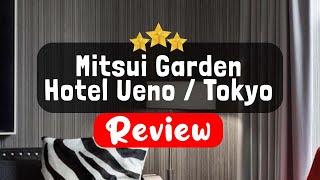 Mitsui Garden Hotel Ueno / Tokyo - Newly Renovated in 2023 Review - Is This Hotel Worth It?