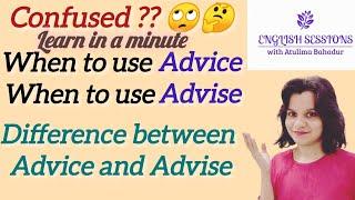 Difference between Advice and Advise || Homophones || Learn their usage with meanings and examples |