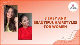 3 Easy And Beautiful Hairstyles For Women | Hair Care Routine For Women - Myntra Studio