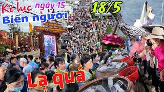 Kỉ lục: biển người đổ xô về đại lễ 18 tháng 5 - Nhiều chuyện lạ trong tổ đình PGHH
