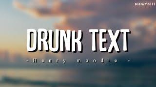 Henry Moodie - drunk text (Lyric Video)