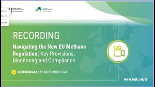 EUKI Academy: Navigating the New EU Methane Regulation: Key Provisions, Monitoring and Compliance