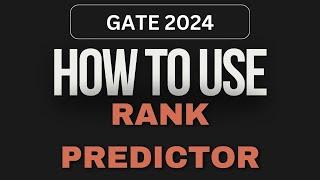How to use GATE 2024 Rank Predictor | Ankit Goyal | One Man Army