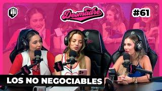 DESMADRE #61 | Los NO negociables