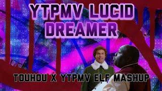 YTPMV LUCID DREAMER (touhou x ytpmv elf mashup)