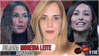 DEBORAH SECCO E A BAIXARIA NO MAISTREAM - JULIANA MOREIRA LEITE (JORNALISTA) - REDCAST 198