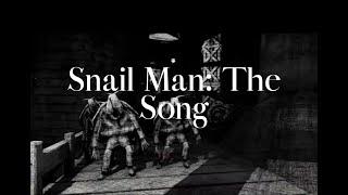 Snail Man: The Song