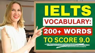 IELTS BAND 9 Vocabulary | 200+ Words YOU MUST KNOW to Prepare for IELTS