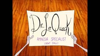 I am Dr. Le Quack