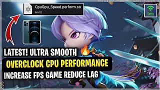Latest! OverClock Cpu & Gpu In Mobile Legends + Boost FPS - Fix Lag & Fps Drops [ Patch Cyan Finch ]