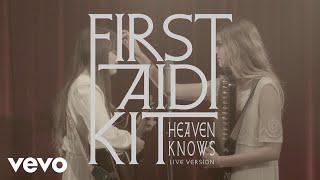 First Aid Kit - Heaven Knows (Stockholm Session)