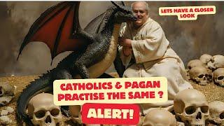 Do Catholicism & paganism practise the same?