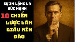 10 Chiến Lược Làm Giàu Kín Đáo Giúp Bạn Giữ Tiền Và Tăng Trưởng Trong Im Lặng | TDLG