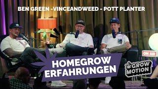 Homegrow Tipps vom Samen bis zur Ernte mit Vinceandweed, Pott Planter und Ben Green